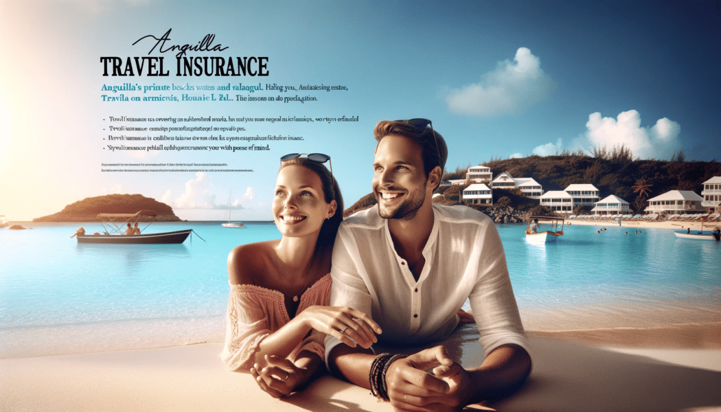 Travel Insurance for your Anguilla Vacation. Travel Insurance Multiple Countries Options, Why I Use Squaremouth.